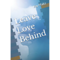 Leave Love Behind