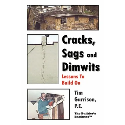 Cracks, Sags and Dimwits: Lessons To Build On