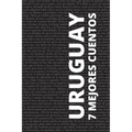 7 mejores cuentos - Uruguay