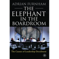 The Elephant in the Boardroom: The Causes of Leadership Derailment