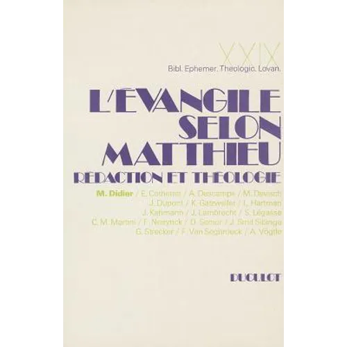 L'Evangile Selon Matthieu: Redaction Et Theologie