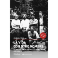 La vida con otro nombre