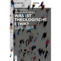 Was ist theologische Ethik?
