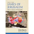 James of Jerusalem: Heir to Jesus of Nazareth