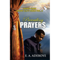 Prevailing Prayers: A Collection of Messages on the Mountain-Moving Power of Prayers by E. A. Adeboye