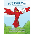 Flip Flap Try . . . A Cardinal's Journey