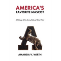 America's Favorite Mascot: The History of the Army Mule at West Point