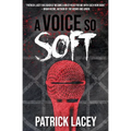 A Voice So Soft