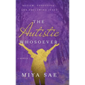 The Autistic Whosoever: Autism, Confusion, and Following Jesus, a Memoir