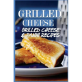 Grilled Cheese: 35 Grilled Cheese Recipes & Panini Recipes