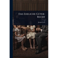 Das Eheliche GÃ1/4ter-Recht