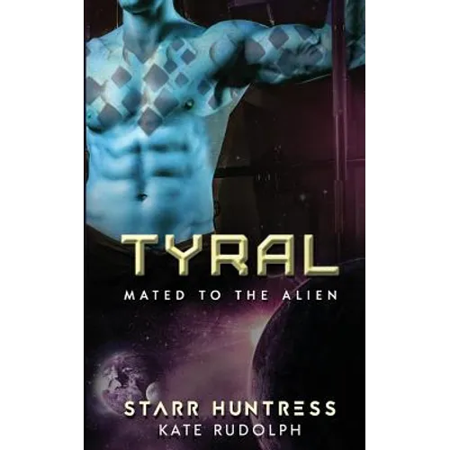 Tyral: Mated to the Alien