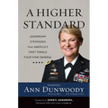 A Higher Standard: Leadership Strategies from America's First Female Four-Star General