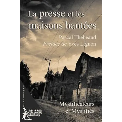 La presse et les maisons hantees