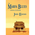 The Marfa Blues: searching for treasure