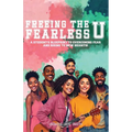 Freeing the Fearless U: A Student's Blueprint to Overcoming Fear and Rising to New Heights