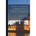 Report of the Board of Management of the Hertford County Hospital at Hertford: 1928