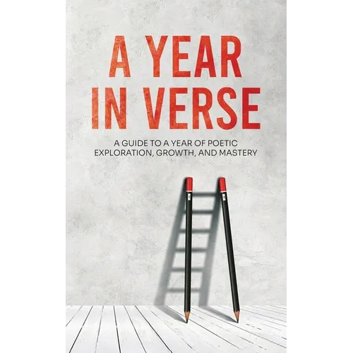 A Year in Verse: 12 Months of Poetry Prompts