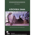 Ajdovska Jama: Palaeontology, Zoology and Archaeology of Ajdovska Jama Near Krsko in Slovenia