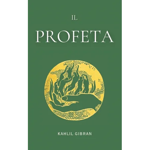 Il Profeta: di Kahlil Gibran