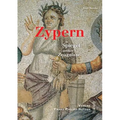 Zypern Im Spiegel Antiker Zeugnisse: Ein Kulturhistorischer Reisebegleiter