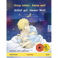 Slaap lekker, kleine wolf - Schlaf gut, kleiner Wolf (Nederlands - Duits): Tweetalig kinderboek, met online audioboek en video