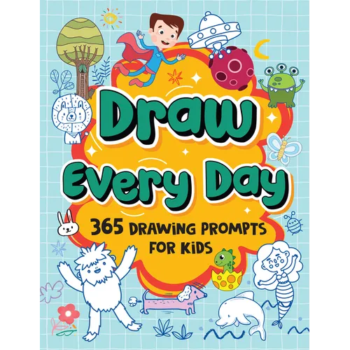 Draw Everyday: Book of Daily Doodles for Kids [Select Learning]