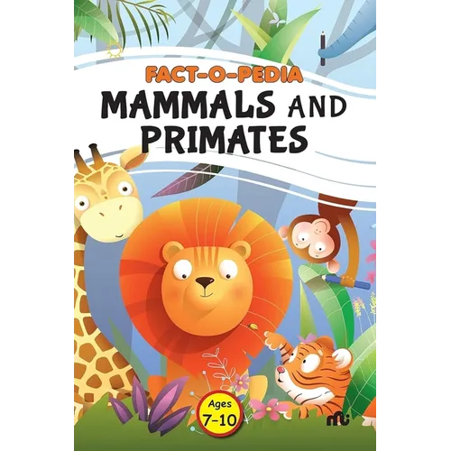 Fact-O-Pedia Mammals and Primates