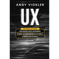UX: This book includes: User Experience Basics for Beginners + Planning and Analyzing Data in a UX Project + Optimizing User Experience
