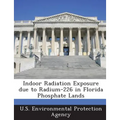 Indoor Radiation Exposure due to Radium-226 in Florida Phosphate Lands