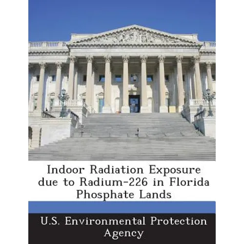 Indoor Radiation Exposure due to Radium-226 in Florida Phosphate Lands