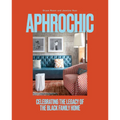 Aphrochic: Celebrating the Legacy of the Black Family Home