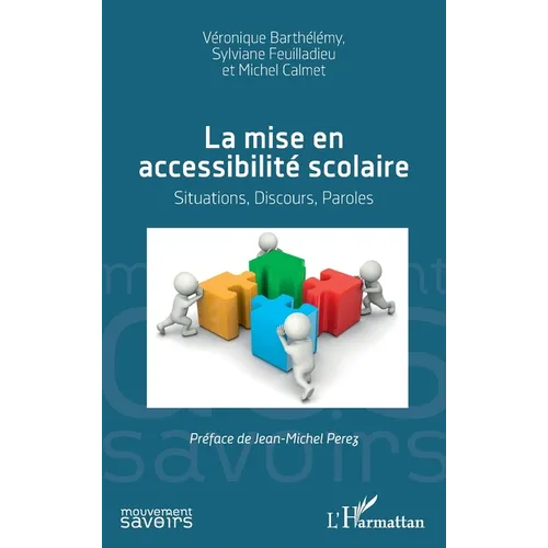 La mise en accessibilité scolaire: Situations, Discours, Paroles
