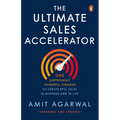 Ultimate Sales Accelerator: One Surprisingly Powerful Strategy to Create Epic Sales in Business and in Life