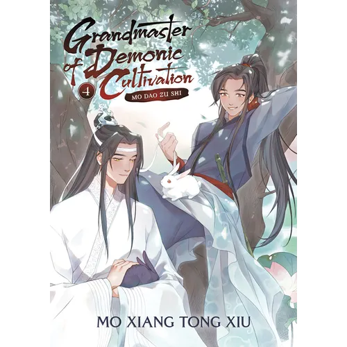 Grandmaster of Demonic Cultivation: Mo DAO Zu Shi (Novel) Vol. 4