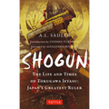 Shogun: The Life and Times of Tokugawa Ieyasu: Japan's Greatest Ruler