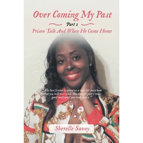 Over Coming My Past Part 2 Prison Talk and When He Came Home