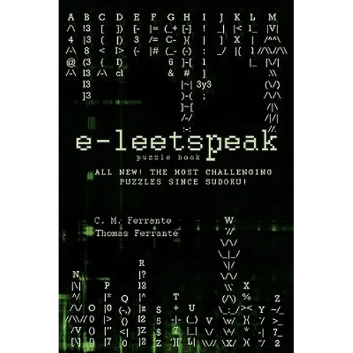e-leetspeak: All New! The Most Challenging Puzzles Since Sudoku!