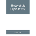 The joy of life (La joie de vivre)