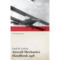 Aircraft Mechanics Handbook 1918 (WWI Centenary Series)