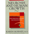 Neurosis and Human Growth: The Struggle Towards Self-Realization