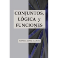 Conjuntos, lógica y funciones: Edición blanco y negro
