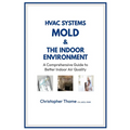 HVAC Systems, Mold, and the Indoor Environment: A Comprehensive Guide to Better Indoor Air Quality