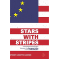 Stars with Stripes: The Essential Partnership Between the European Union and the United States