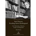 Isak Dinesen Reading Søren Kierkegaard: On Christianity, Seduction, Gender, and Repetition