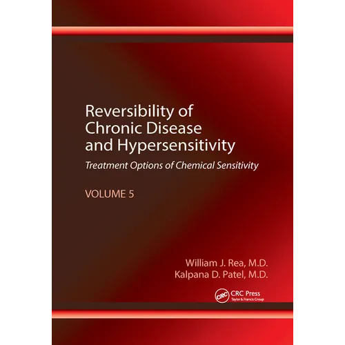Reversibility of Chronic Disease and Hypersensitivity, Volume 5: Treatment Options of Chemical Sensitivity