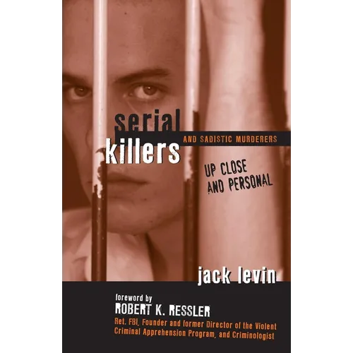 Serial Killers and Sadistic Murderers