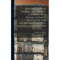 Descendants of Robert Lockwood. Colonial and Revolutionary History of the Lockwood Family in America, From A.D. 1630