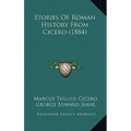 Stories Of Roman History From Cicero (1884)