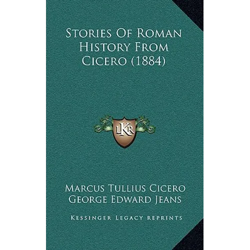 Stories Of Roman History From Cicero (1884)